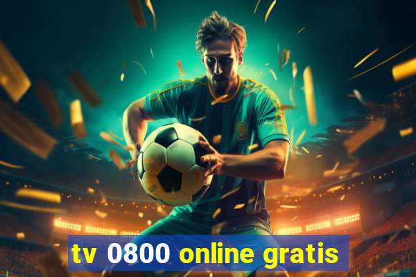 tv 0800 online gratis